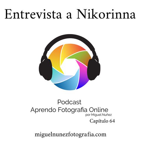 Entrevista Nikorinna -Capítulo 64 Podcast-