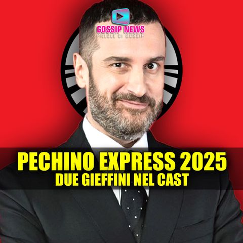 Pechino Express 2025: Due Gieffini Nel Cast!