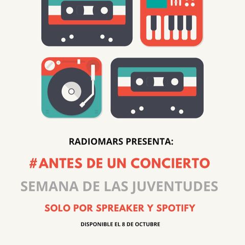 #AntesDeUnConcierto - Semana de las Juventudes 2018