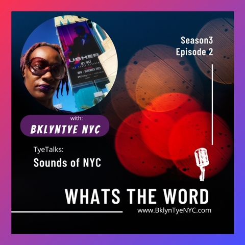 WHATs THE WORD Podcast S3 EP2 (Sound of the City/USHER)