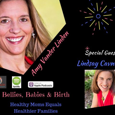 Healthy Moms Equals Healthier Families with Special Guest, Lindsay Cavner