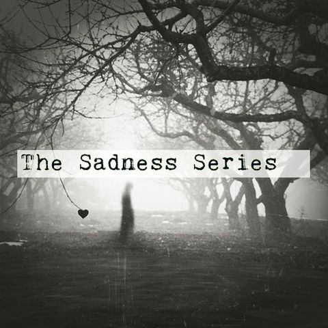 The Sadness Series: Nathans Story