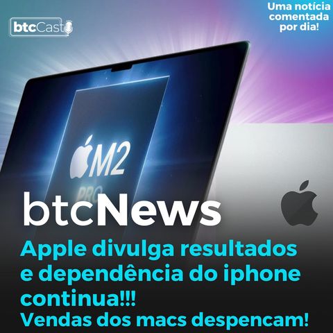 BTC News | Apple divulga resultados! Dependência do iPhone continua e vendas de iMacs despencam!!!