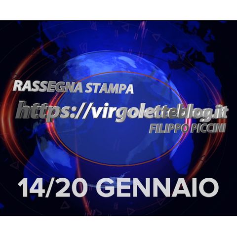 RASSEGNA STAMPA 14/20 gennaio | virgoletteblog.it