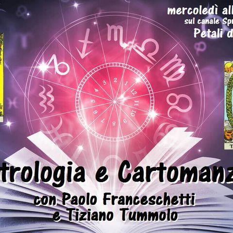 Astrologia e Cartomanzia - 2^ puntata (08/01/2021)