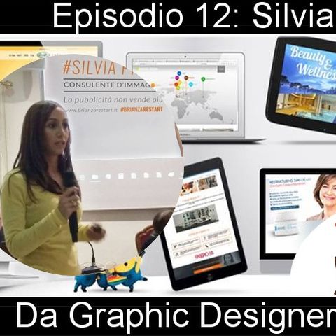 Episodio 12 - Silvia Pinna - Da Graphic Designer a Snapchat a Influencer