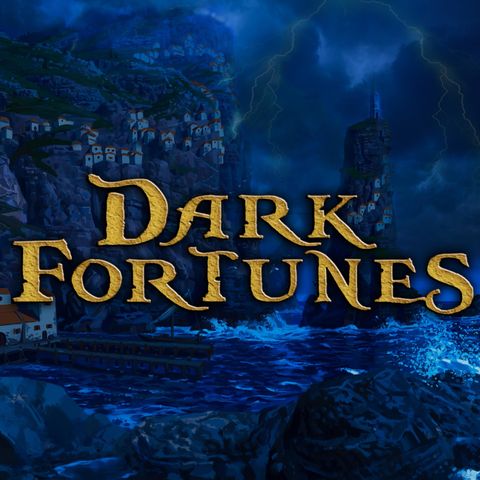 Episode 0: Welcome to Dark Fortunes