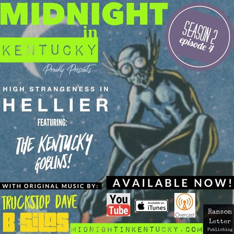 High Strangeness in Hellier Featuring The Kentucky Goblins