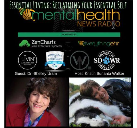 Essential Living: Reclaiming Your Essential Self With Dr. Shelley Uram
