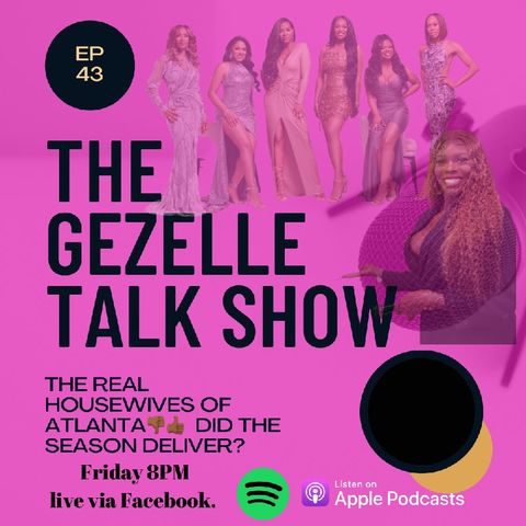 Episode 45 - The Gezelle Talk Show
