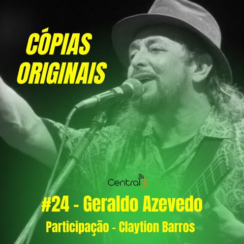 #24 – Geraldo Azevedo (Participação: Clayton Barros)