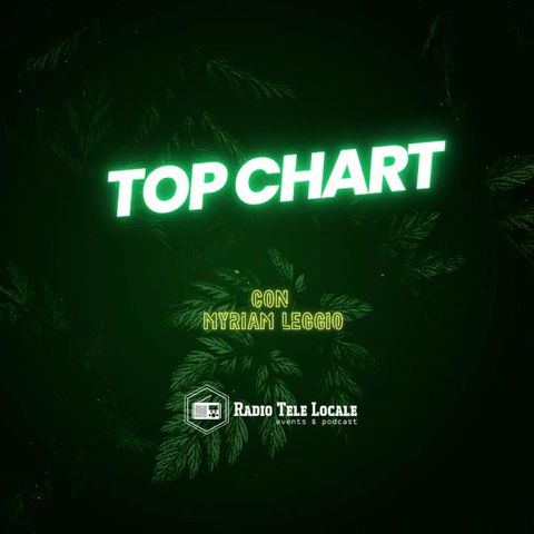 Radio Tele Locale _ TOP CHART | 21 Dicembre 2017