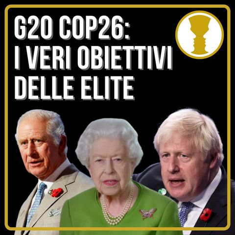 G20 COP26: dietro le quinte un cortocircuito tra elite e multinazionali? - Gabriele Sannino