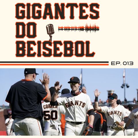 #13 - Podcast de número Slater, estrela do Giants segue brilhando e bigodes.