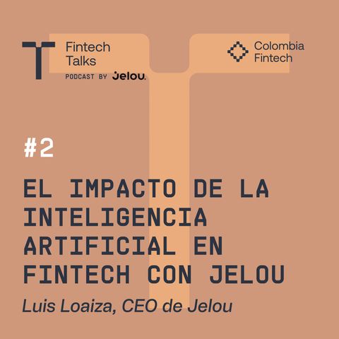 El Impacto de la Inteligencia Artificial en Fintech con Jelou