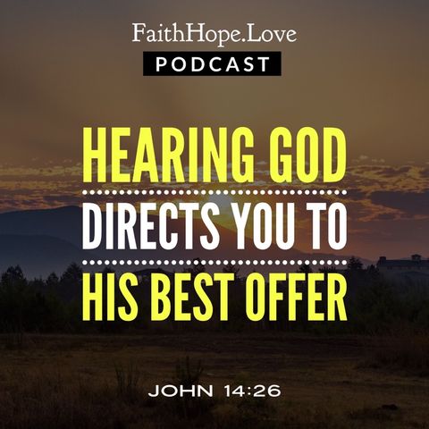 Hearing God Directs You to His Best Offer