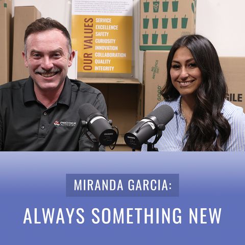 Episode 47, “Miranda Garcia: Always Something New”