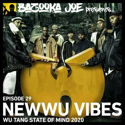 EP#29 - New Wu Vibes (Wu-Tang State of Mind  2020)