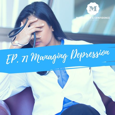 Ep. 71 Managing Depression