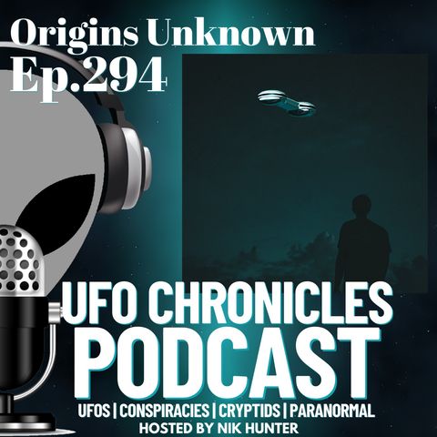 Ep.294 Origins Unknown