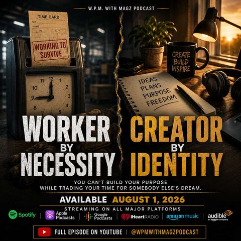 Worker By Necessity, Creator By Identity