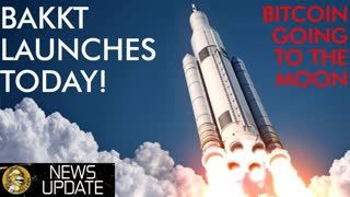 BAKKT Launching Today! Bitcoin Price to the Moon!