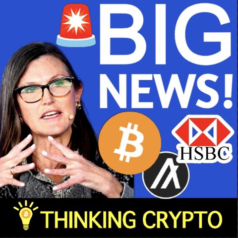 🚨BIG CRYPTO NEWS! HSBC BANK BITCOIN & ETHEREUM ETFS - CATHIE WOOD BLACKROCK BTC ETF & CRYPTO REGULATION NEWS!