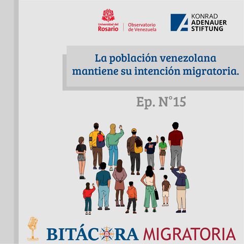La población venezolana mantiene su intención migratoria. Ep.15