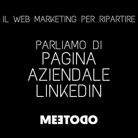 Creare e ottimizzare una pagina aziendale su LinkedIn