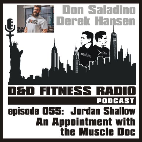 Episode 055 - Jordan Shallow:  An Appointment with the Muscle Doc