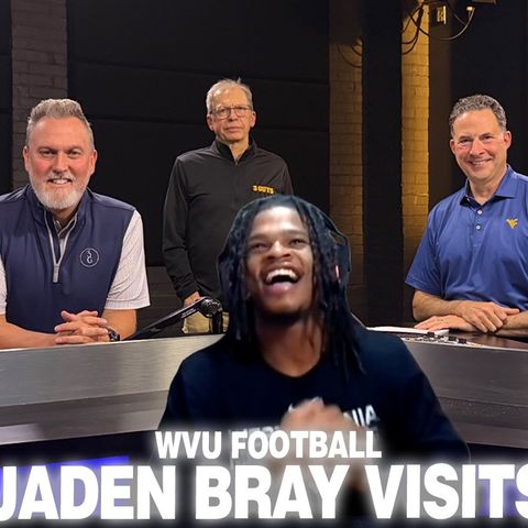 3 Guys Before The Game - WVU Football Jayden Bray Visits (Episode 714)