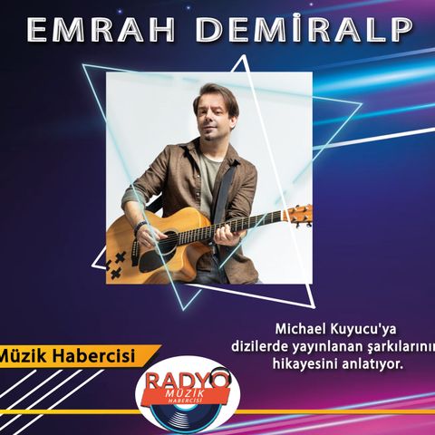 Emrah Demiralp 'ın Şarkıları "Doğduğun Ev Kaderindir" Dizisinde Nasıl Yayınlandı?
