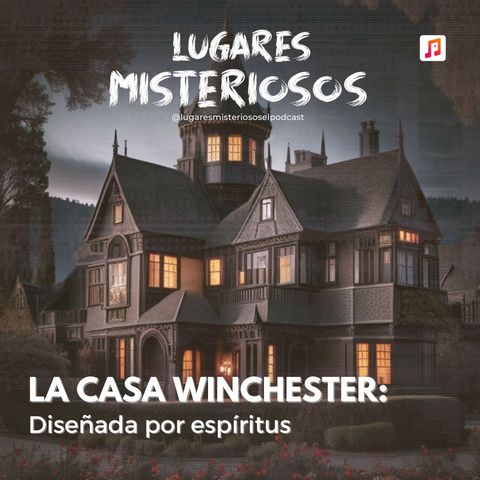 La Casa Winchester: Diseñada por espíritus