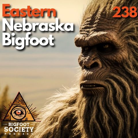 Uncovering Bigfoot Reports and High Strangeness: Exploring Eastern Nebraska with Steve Berg