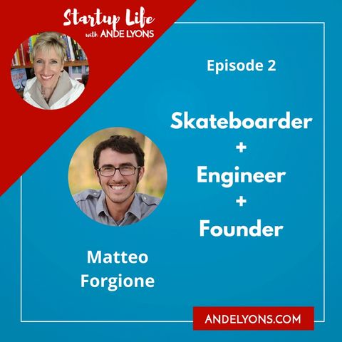 Skateboarder + Engineer + Founder = Matteo Forgione