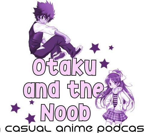 Otaku and the Noob Episode 1: "In the Beginning"