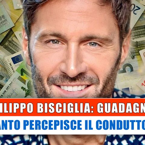 Filippo Bisciglia, Guadagni: Quanto Percepisce Il Conduttore!