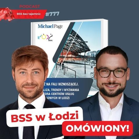 #777 Łódź na fali wznoszącej, czyli omówienie raportu o branży BSS w Łodzi w roku 2023
