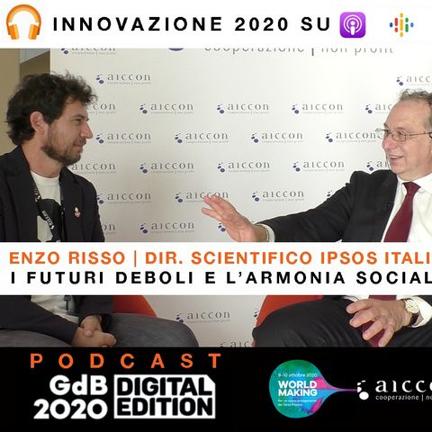 I Futuri deboli e l'Armonia Sociale | Enzo Risso | IPSOS Italia | GDB 2020