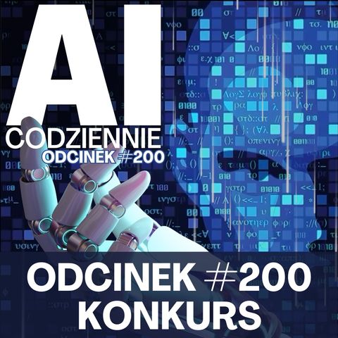 🥂 ODCINEK #200: Konkurs z AI Creative Fest, 💻 Copilot+ PC, 👗 AI w LPP, 📸 Konkurs AI, 📊 Badania polskich firm PIE