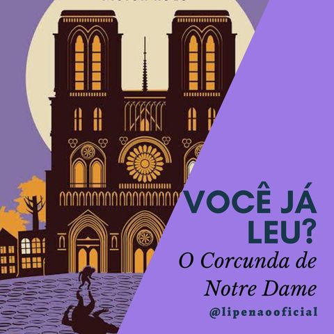 VOCÊ JÁ LEU? | O Corcunda de Notre Dame