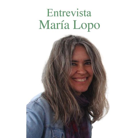 Entrevista a María Lopo