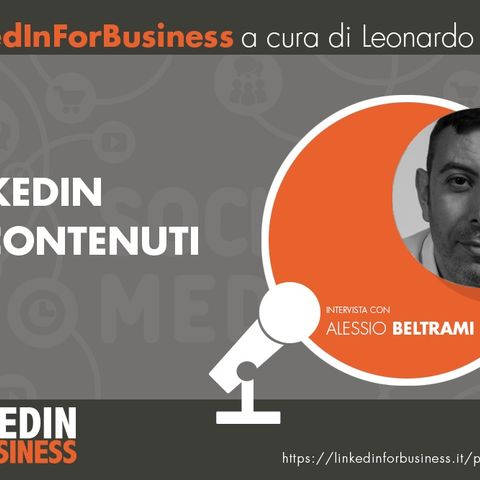 18 - LinkedIn e i Contenuti - Intervista ad Alessio Beltrami