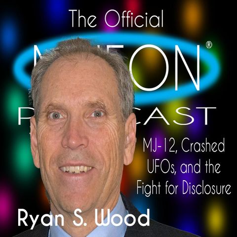 Episode 33 - Ryan Wood: MJ-12, Crashed UFOs and Government Secrecy