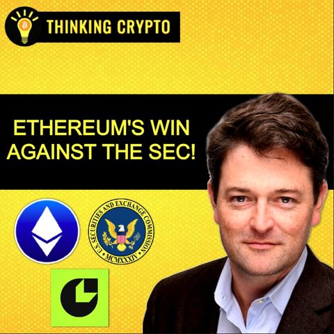 Ethereum's BIG WIN Against the SEC with Consensys Lawyer Bill Hughes