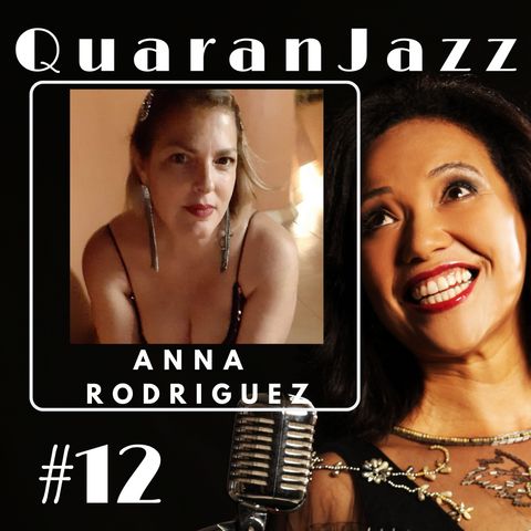 QuaranJazz episode #12 - Interview with Anna Rodriguez