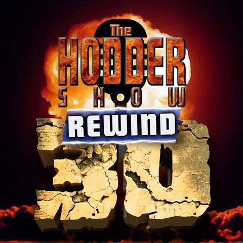 Hodder Show Rewind - 30th Episode LiveCast