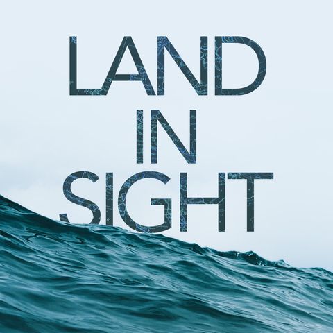 Land In Sight - Episode 3