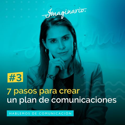 7 pasos para crear un plan de comunicaciones