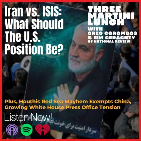 White House Press Office Tensions, Red China & the Red Sea, ISIS vs. Iran